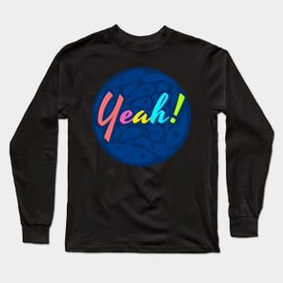 Yeah Text Design Long Sleeve T-Shirt